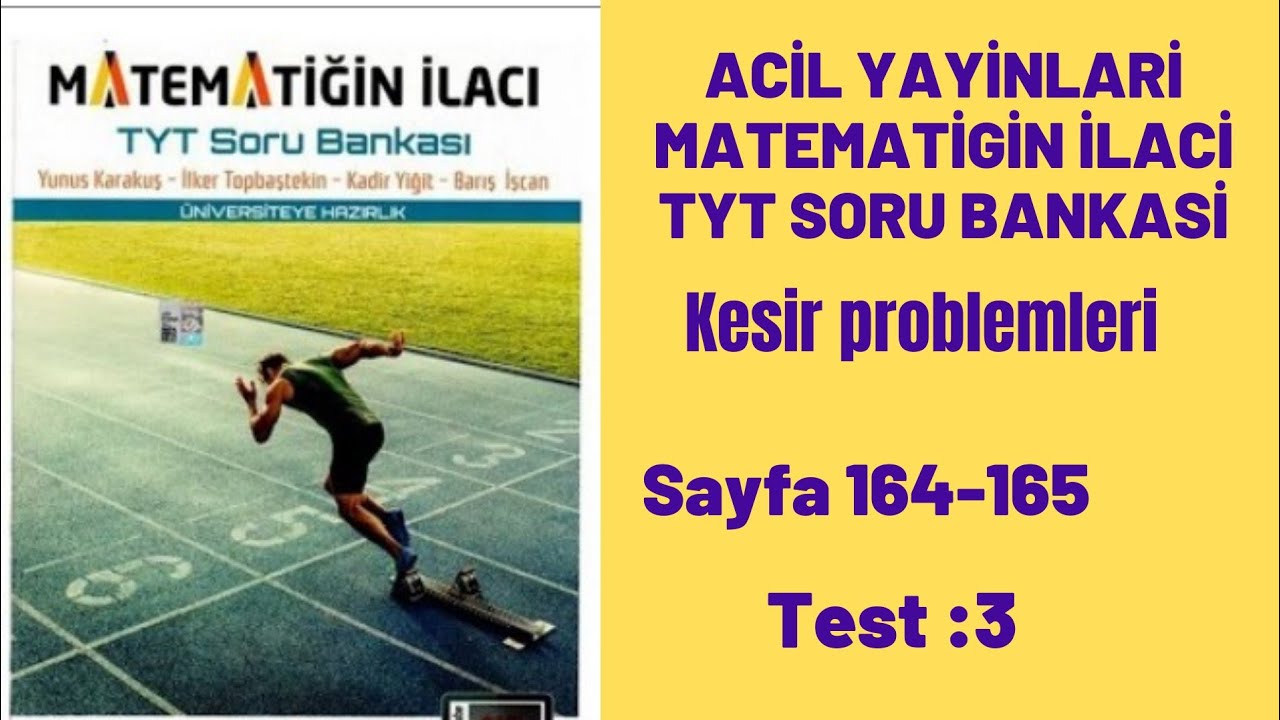 ACİL YAYINLARI MATEMATİĞİN İLACI TYT SORU BANKASI Kesir problemleri test:3