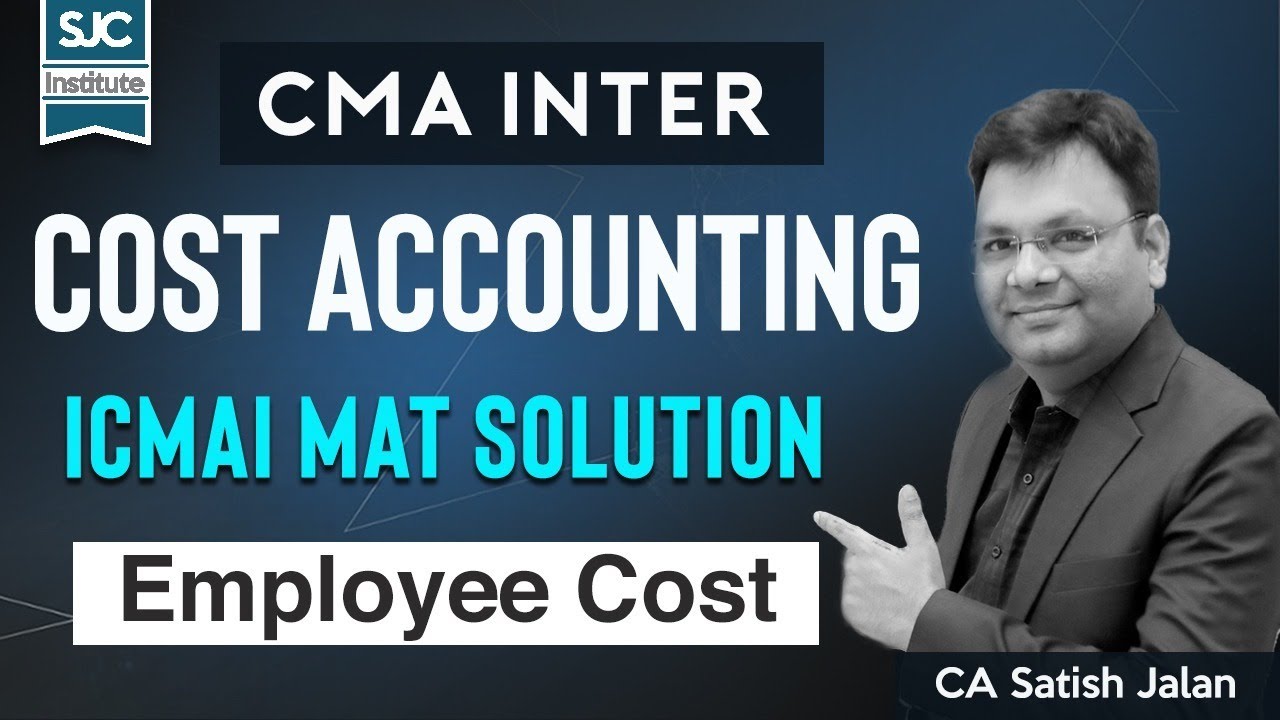 Employee Cost 1 | CMA Inter | Practice from ICMAI Mat