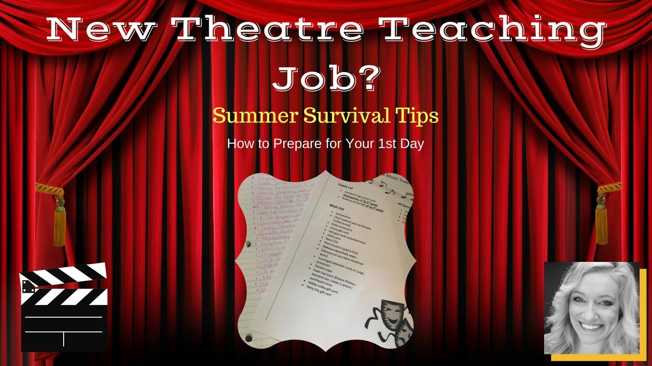 Tips for New or Transferring Theatre Teachers- Summer Tasks