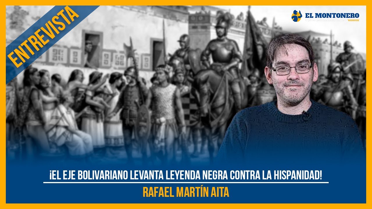 ¡El eje bolivariano levanta leyenda negra contra la Hispanidad!