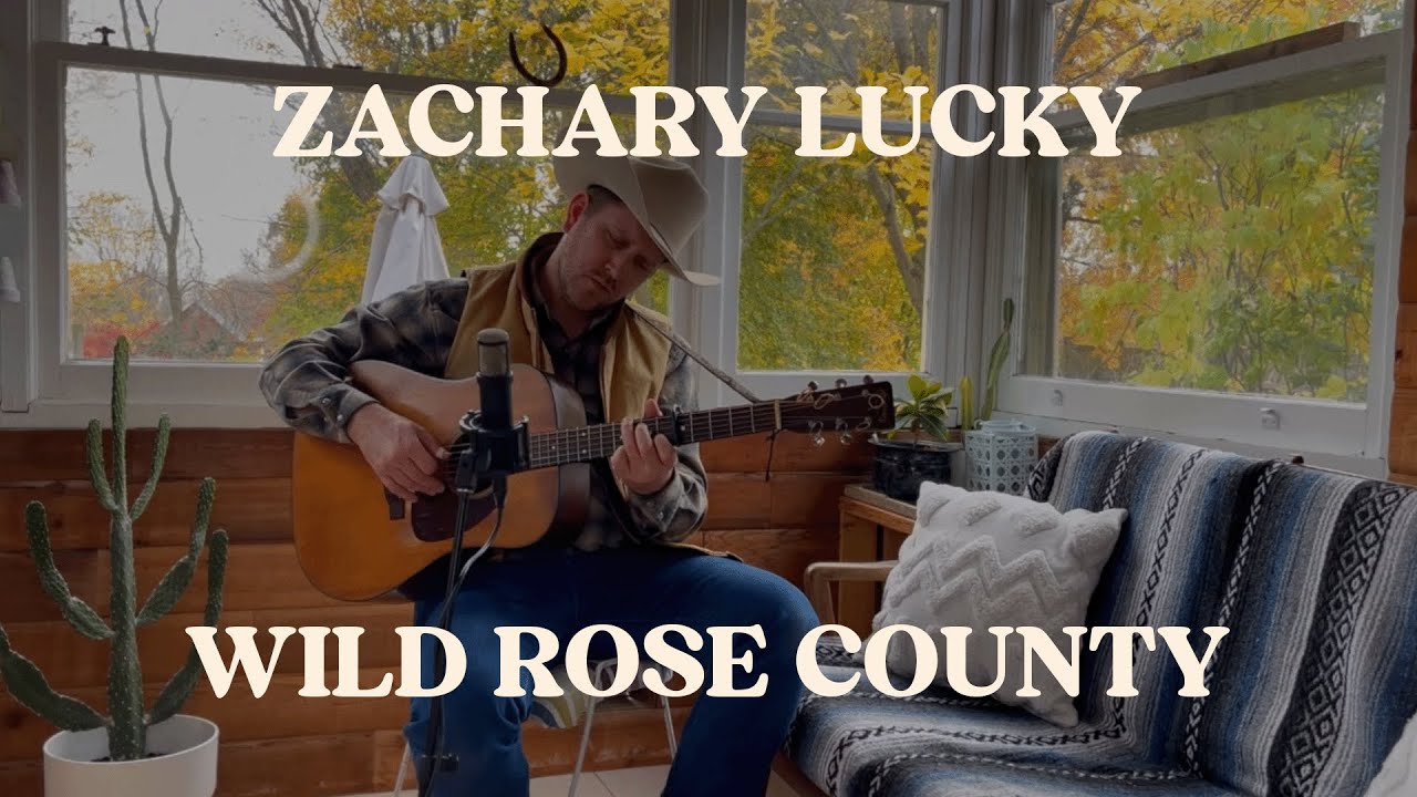Wild Rose County - Zachary Lucky