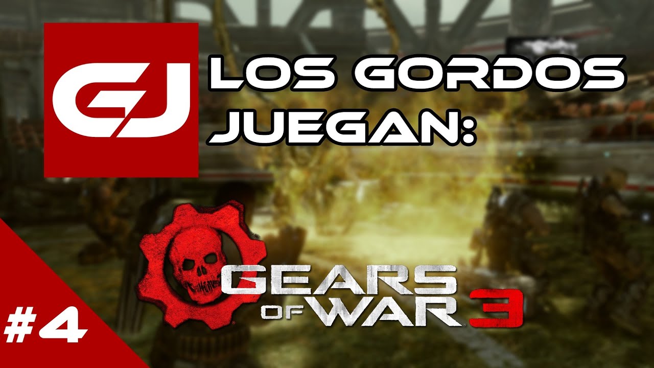 Gears of War 3: Los Gordos Juegan - Parte 4 | 3 Gordos Bastardos