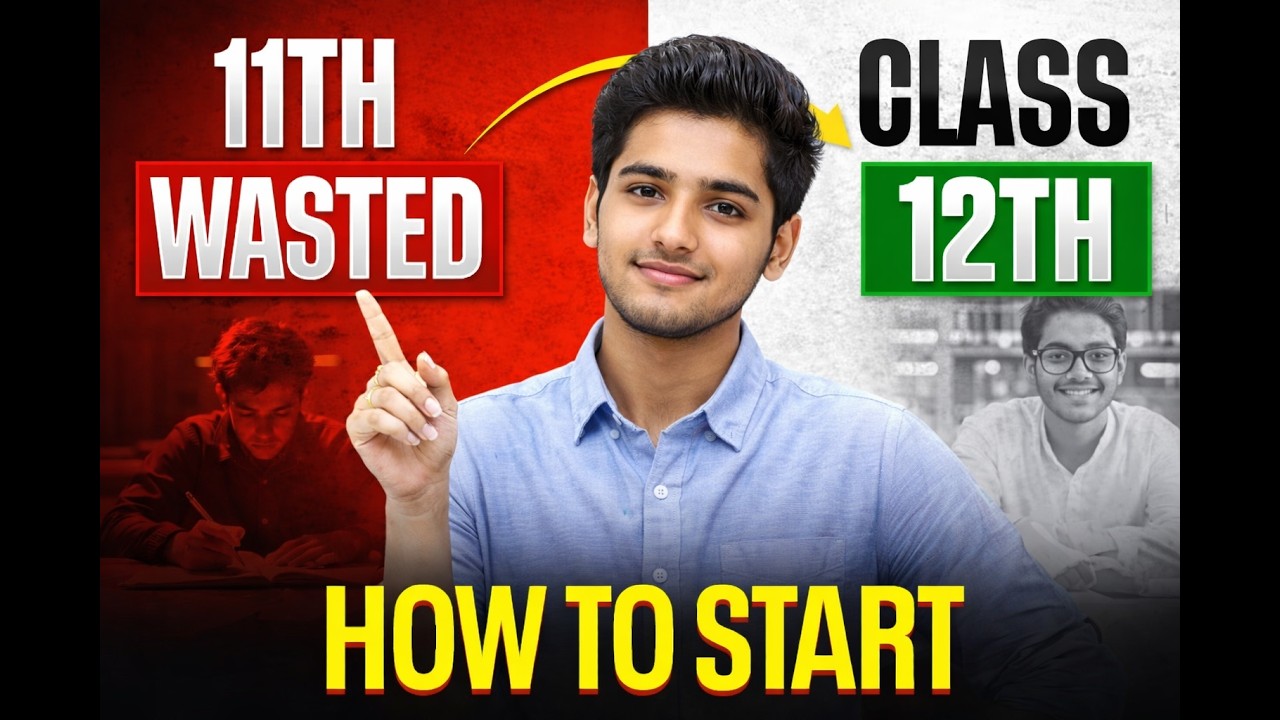 Class 11 Wasted? 😨 Do THIS Before Entering Class 12 | Become a Topper in 12th