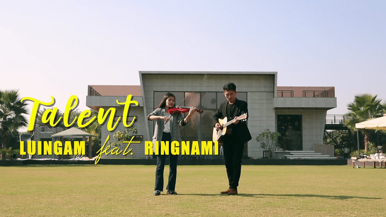 Luingam ft.Ringnami - Talent (Official Music Video ) |Tangkhul