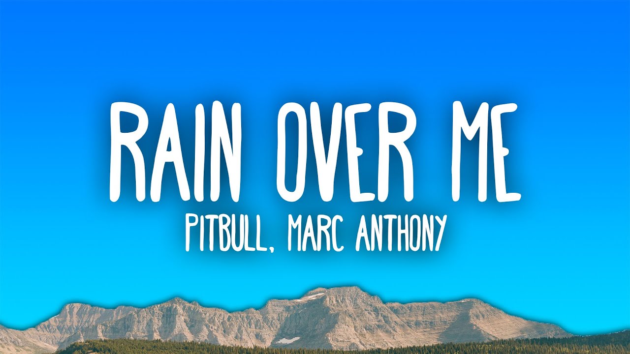 Pitbull - Rain Over Me ft. Marc Anthony