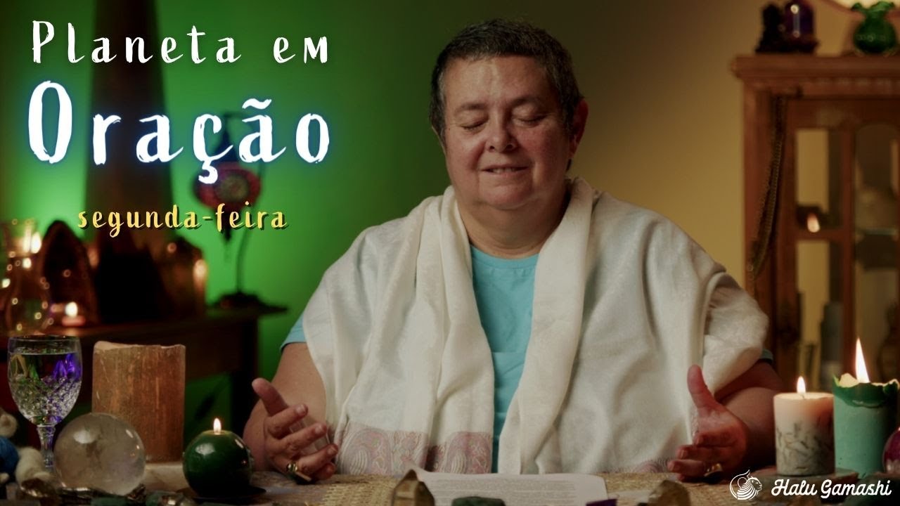 Prece para a CONEXÃO com o CAMINHO - PLANETA EM ORAÇÃO - SEGUNDA-FEIRA - 28/08