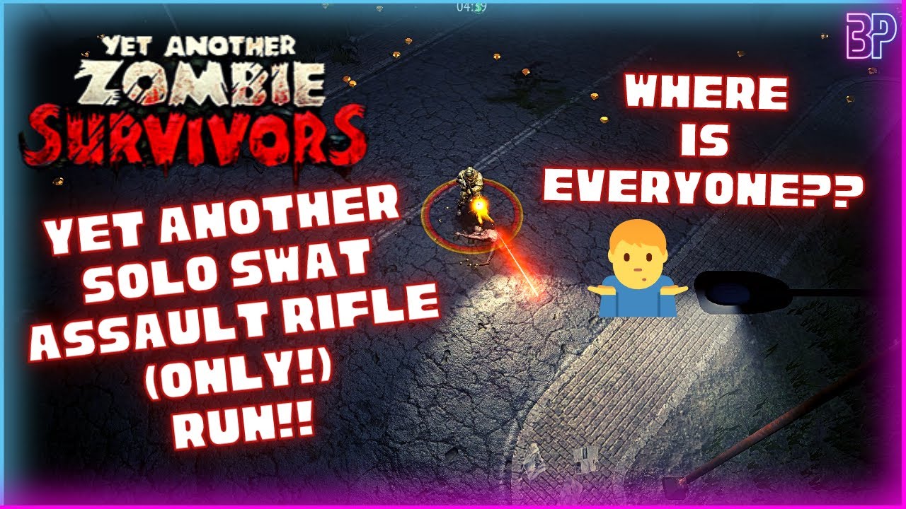 Yet Another Zombie Survivors | SOLO SWAT ASSAULT RIFLE ONLY RUN! Survivors Roguelike Gameplay