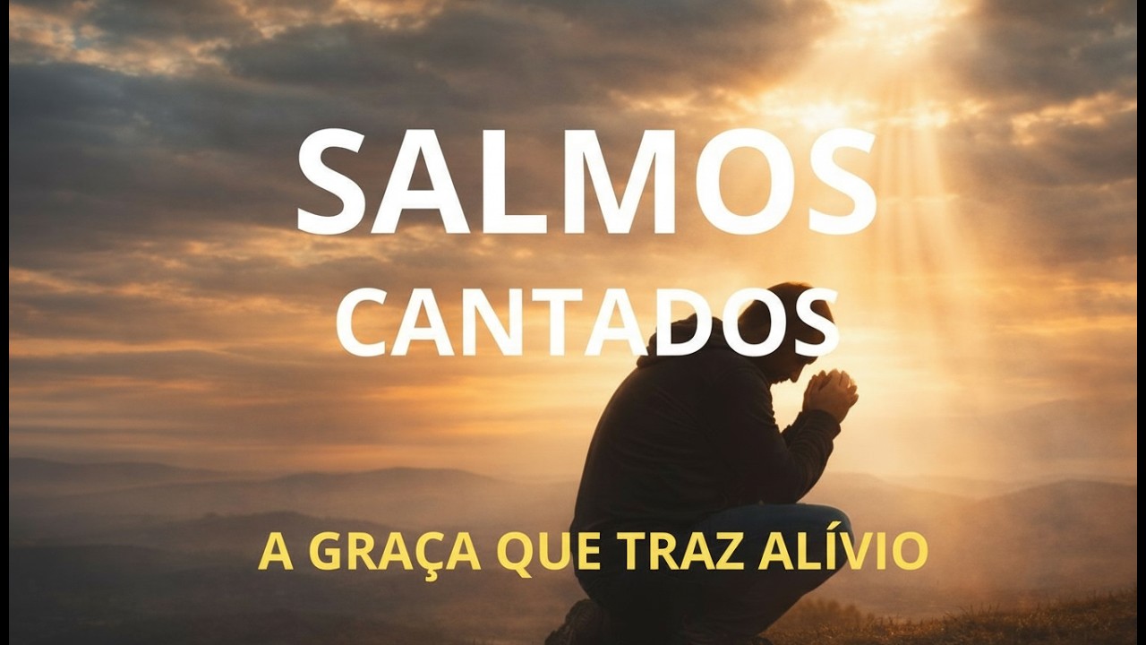 🎵 1 HORA DE SALMOS CANTADOS – FAVOR IMERECIDO