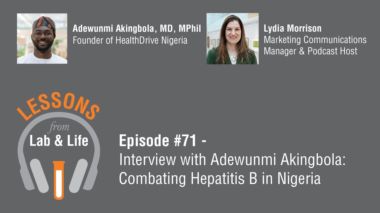 Episode #71 - Interview with Adewunmi Akingbola: Combating Hepatitis B in Nigeria