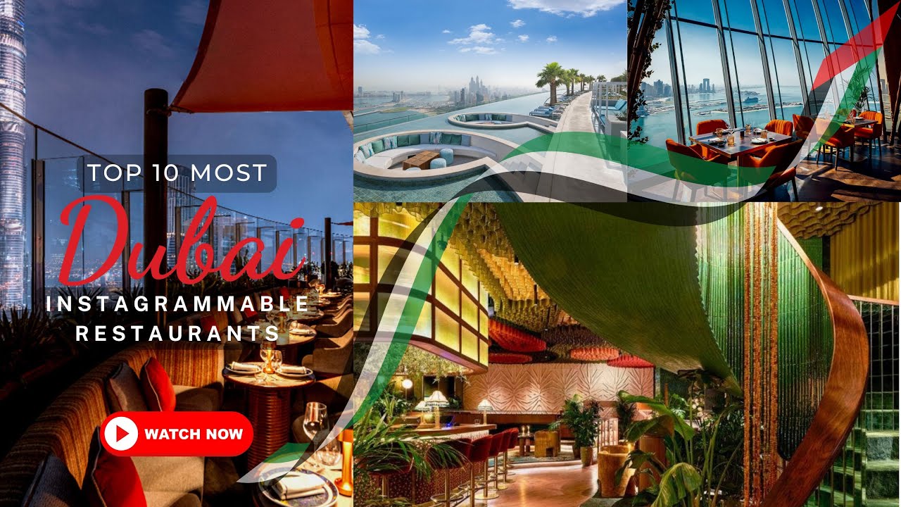 Top 10 Most Instagrammable Restaurants in Dubai