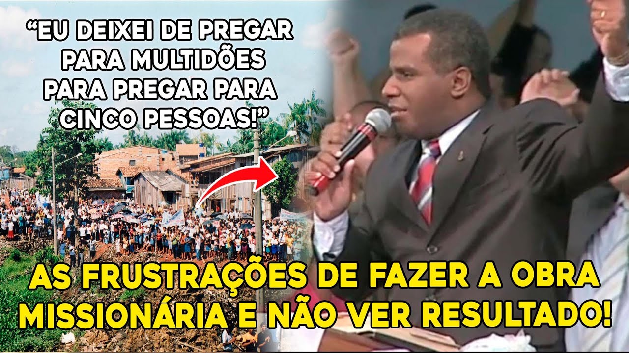 AS FRUSTRAÇÕES DO CAMPO MISSIONÁRIO - TESTEMUNHO PR LUIZ ANTÔNIO