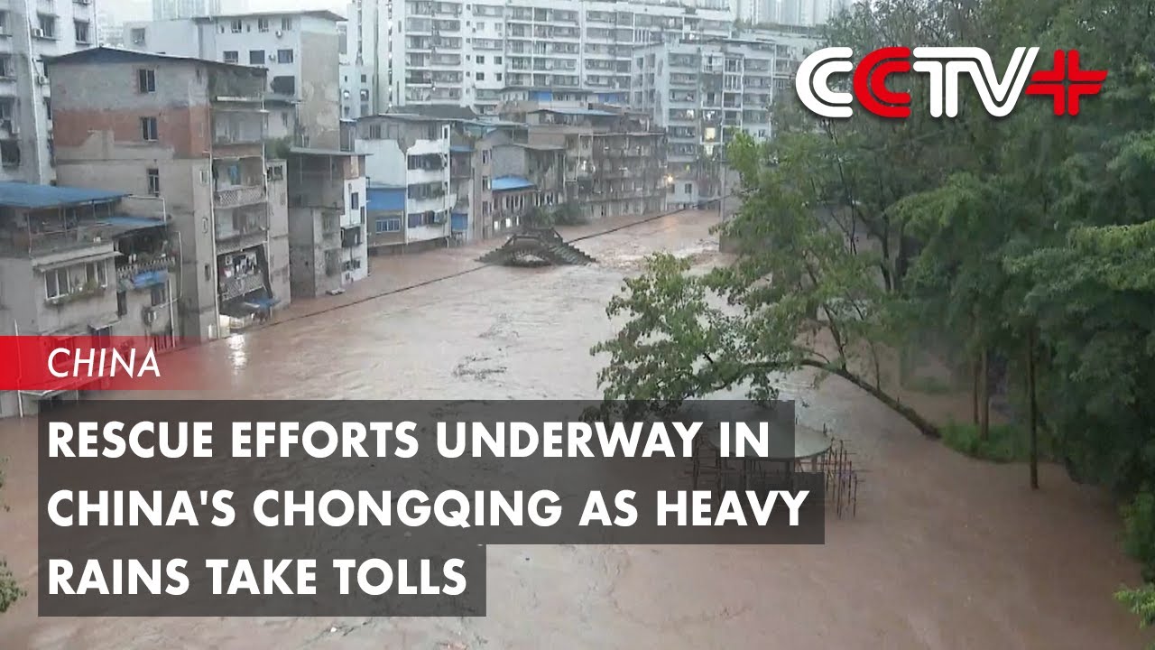Rescue Efforts Underway in China&rsquo;s Chongqing as Heavy Rains Take Tolls