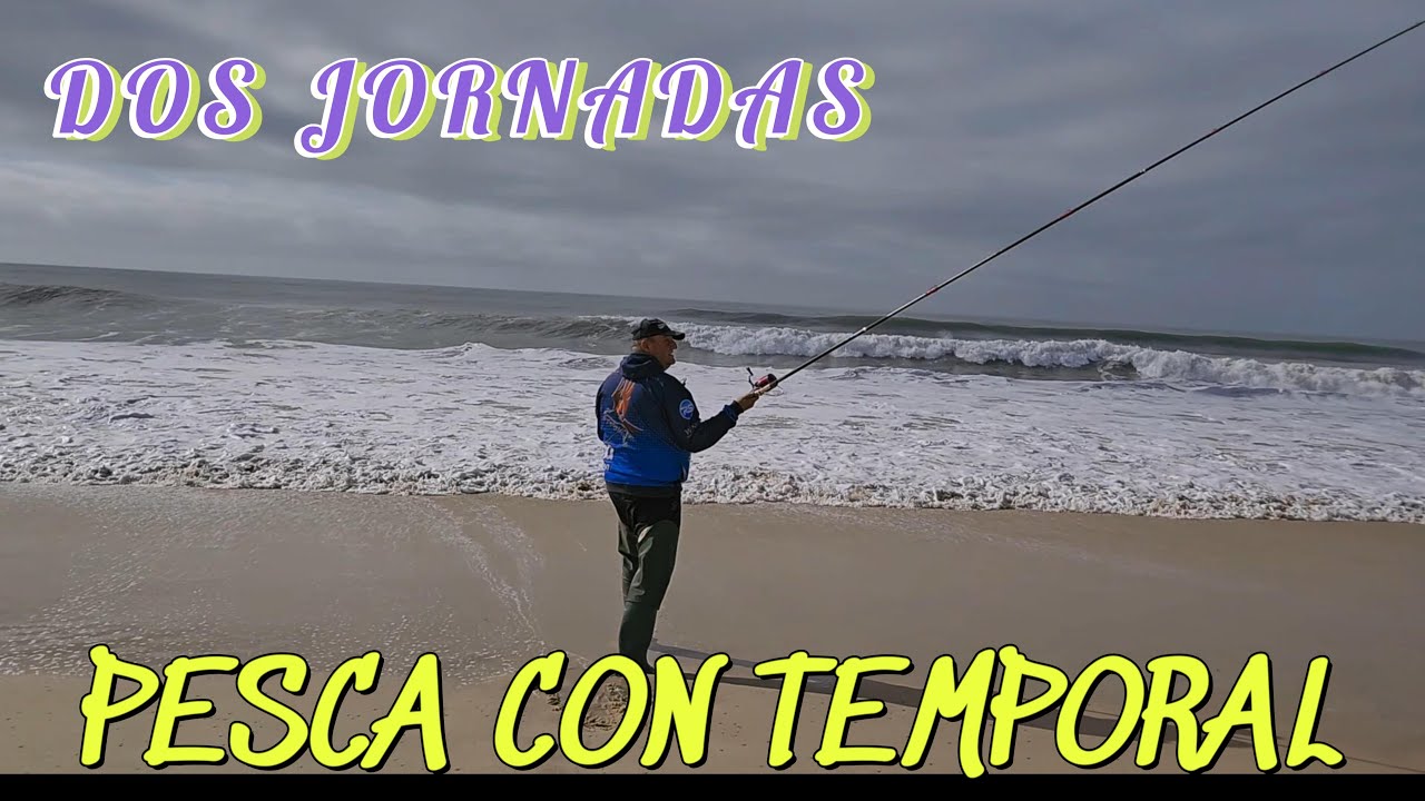 PESCA SURFCASTING EN PICO DEL LORO CON TEMPORAL A POR ROBALOS