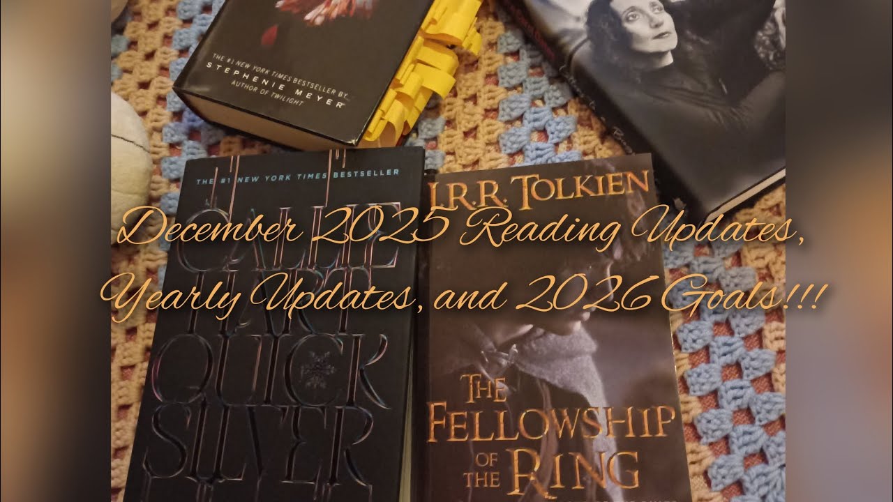 December 2025 Reading Updates, Yearly Updates, and 2026 Goals!!!!