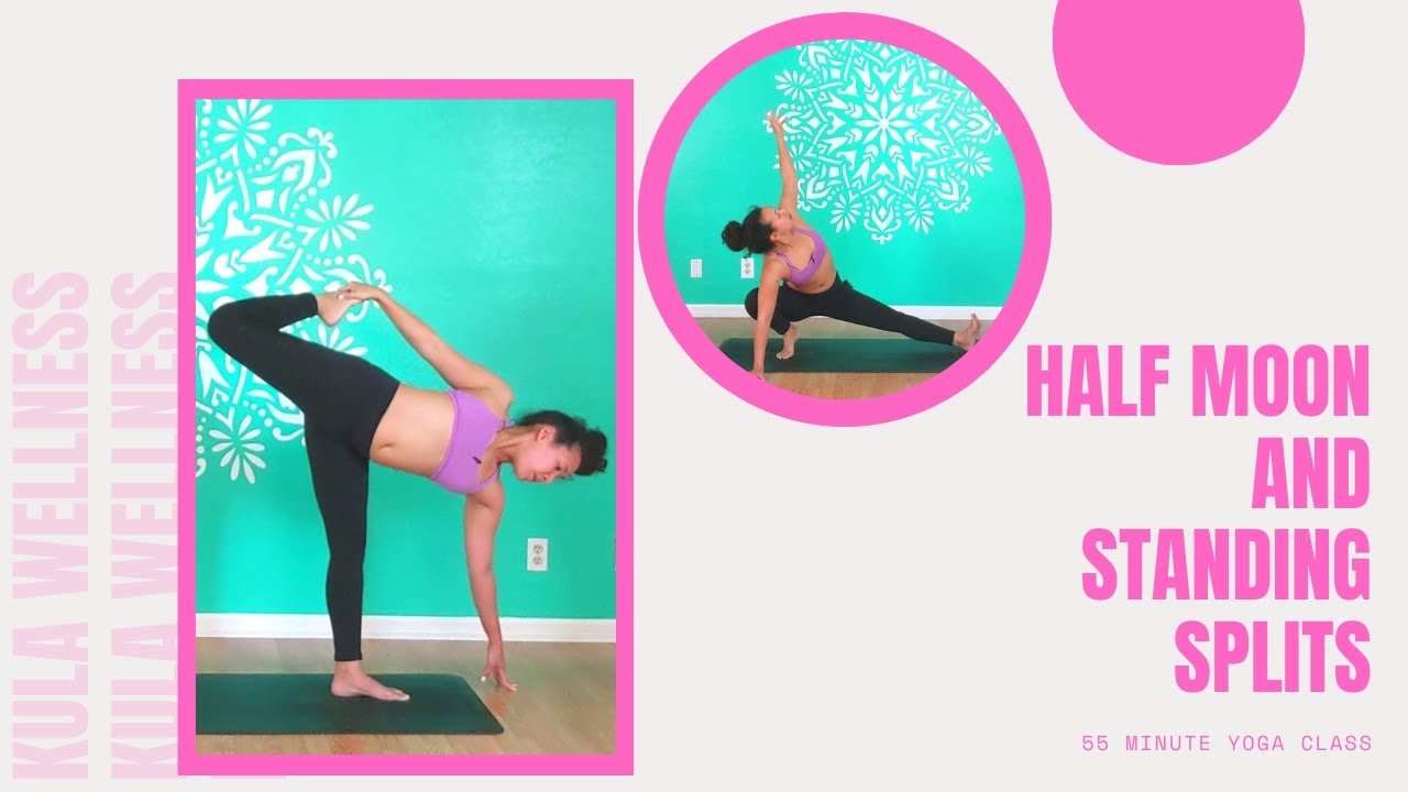 Work into your Standing Splits and Half Moon | Peak Pose Flow