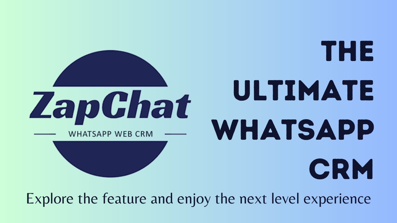 ZapChat: The Ultimate WhatsApp CRM Tool for Enhanced Conversations!