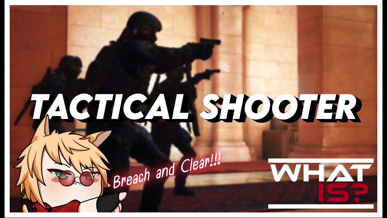WHAT IS? | Tactical shooter [Tactical Shooter คืออะไร]