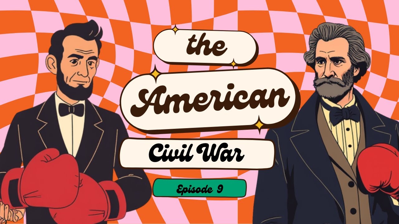 Episode 9- American Civil War
