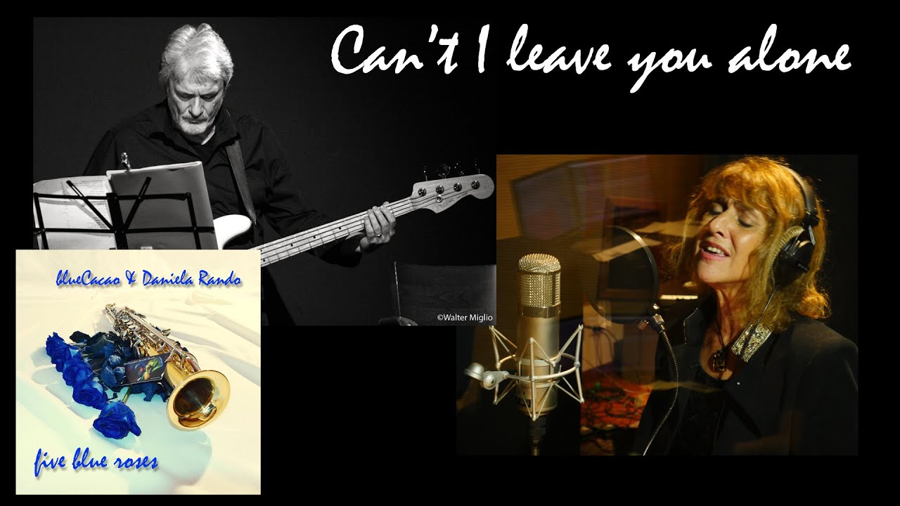 blueCacao & Daniela Rando - Can't I leave you alone