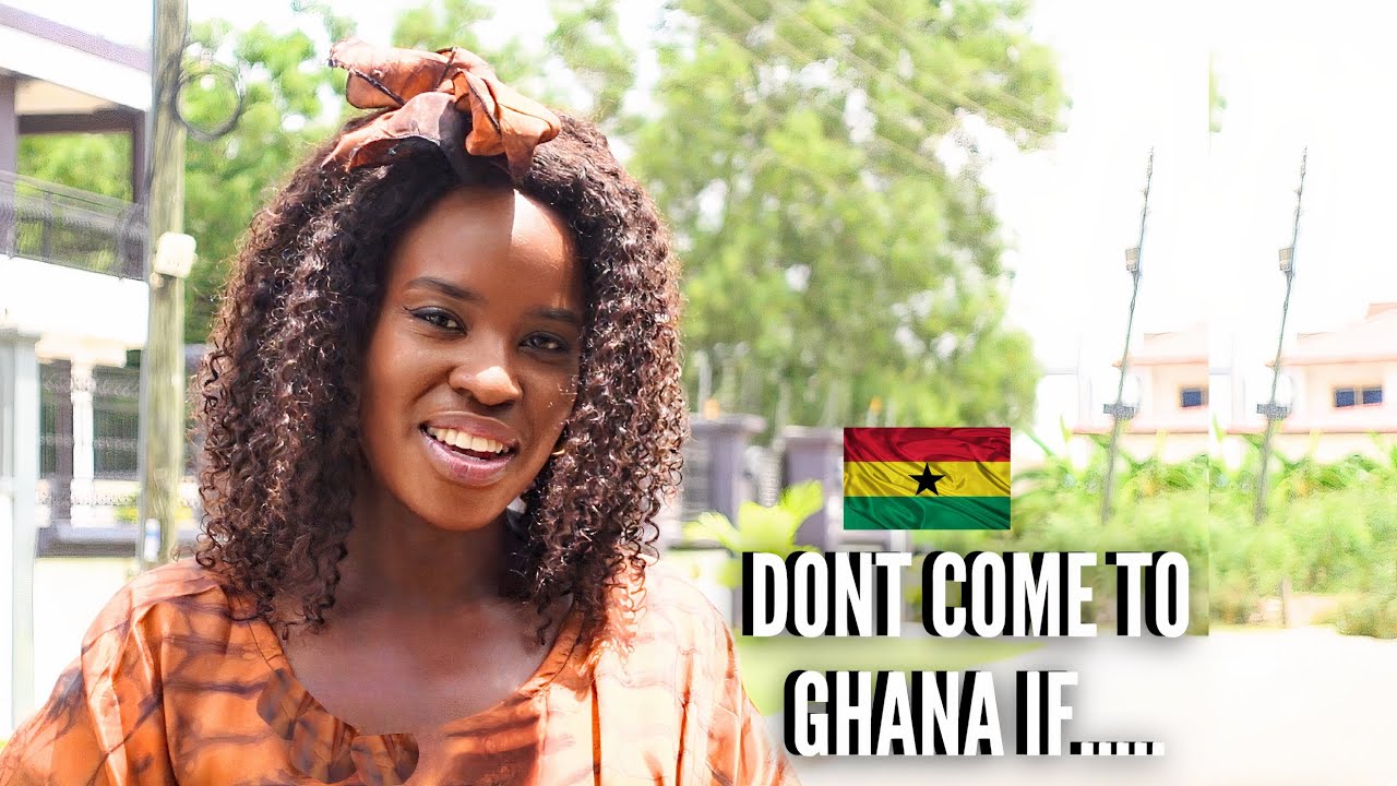 DON'T MOVE TO GHANA IF YOU ARE NOT GOING TO DO THIS!