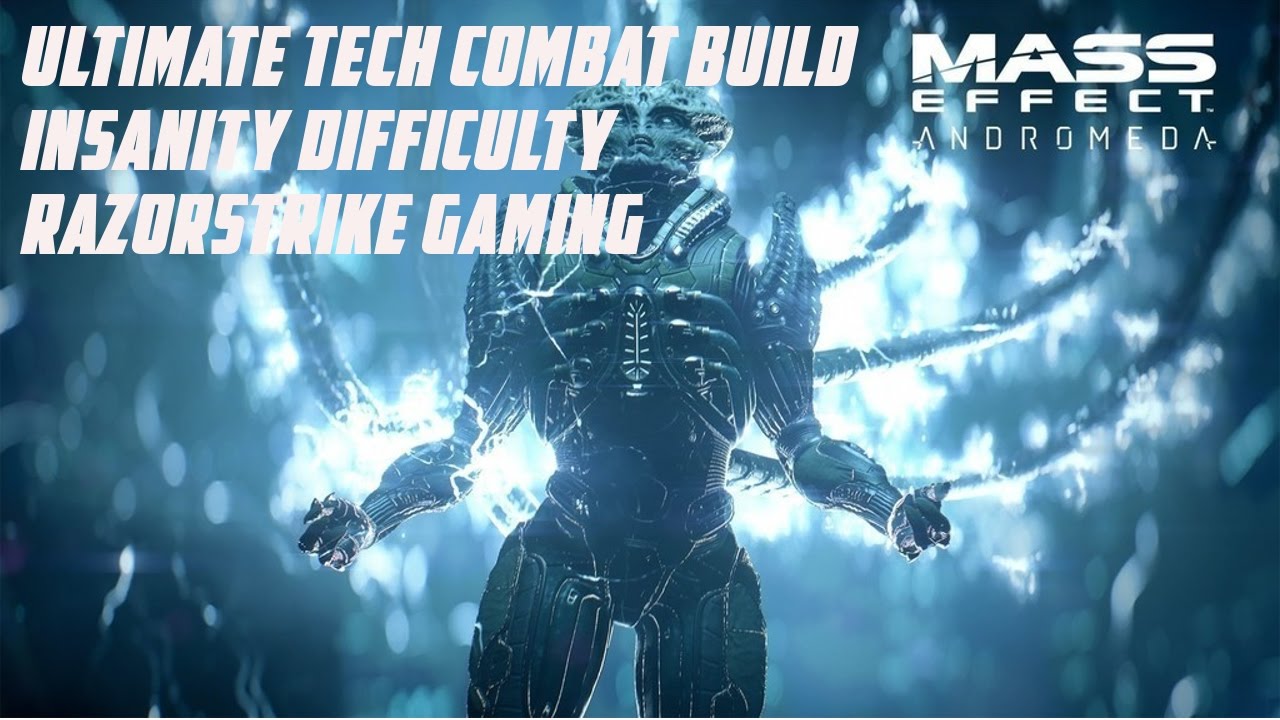 Mass Effect Andromeda - Ultimate Tech Combat Insanity Build - OP Damage Guide