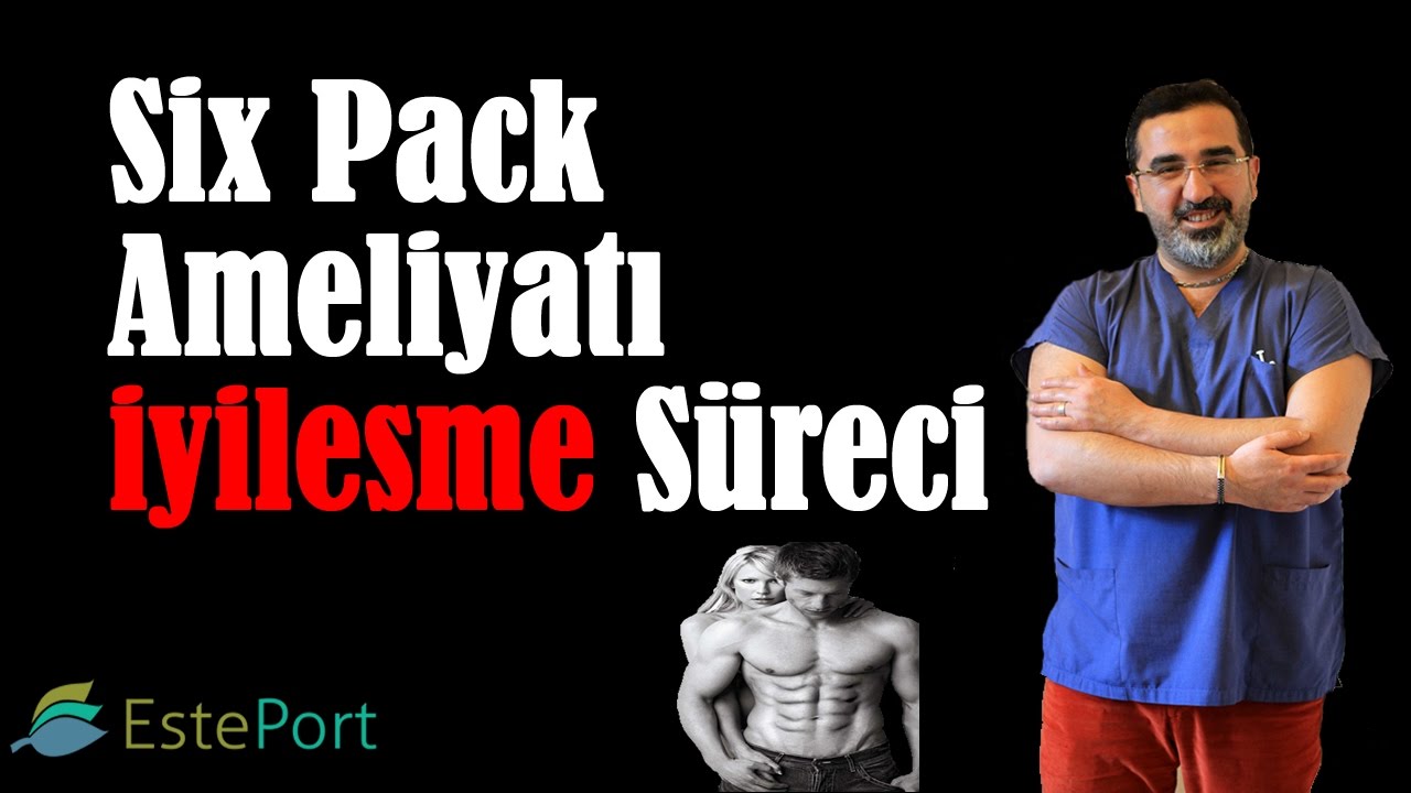 Six Pack Ameliyatı İyileşme Süreci