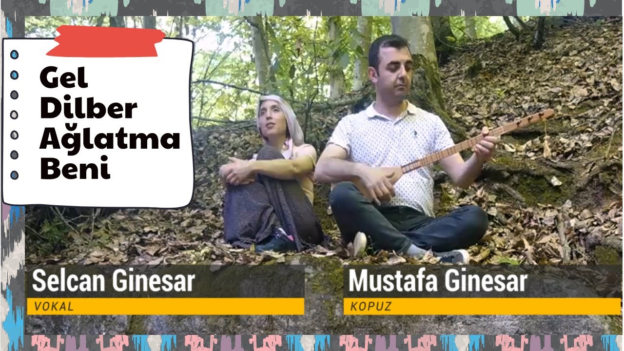 Gel Dilber Ağlatma Beni - Selcan & Mustafa Ginesar (Kopuz)