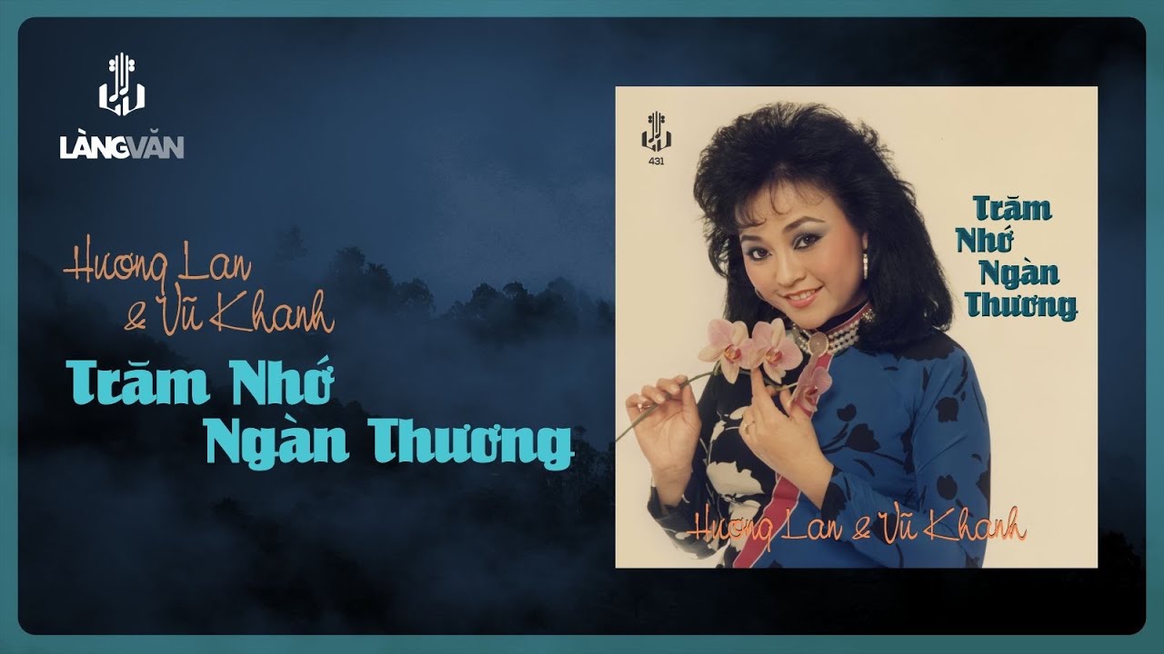 Trăm Nhớ Ngàn Thương (Album) | Hương Lan & Vũ Khanh | Nhạc Tình Bất Hủ | Official Làng Văn (Radio)