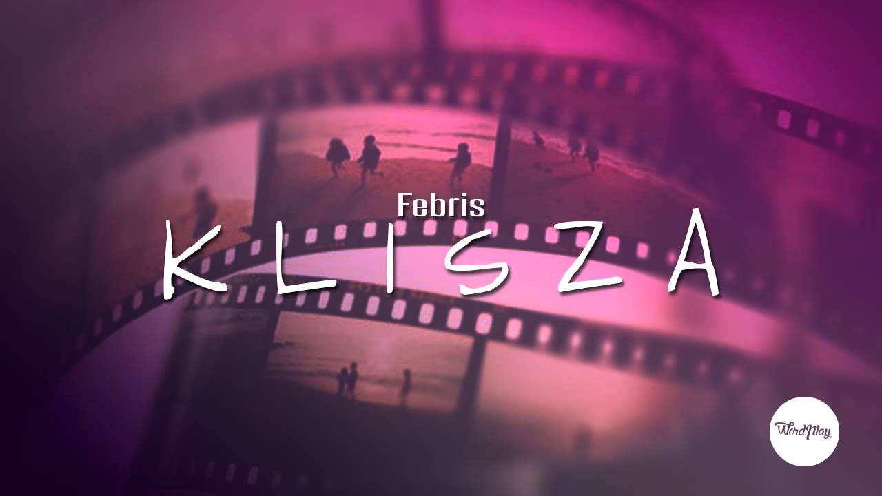 Febris - Klisza