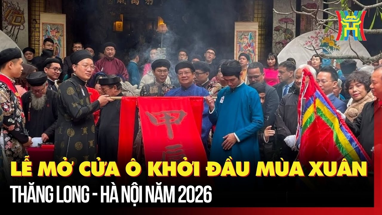 Lễ mở cửa ô khởi đầu mùa xuân Thăng Long - Hà Nội năm 2026 | Tin tức