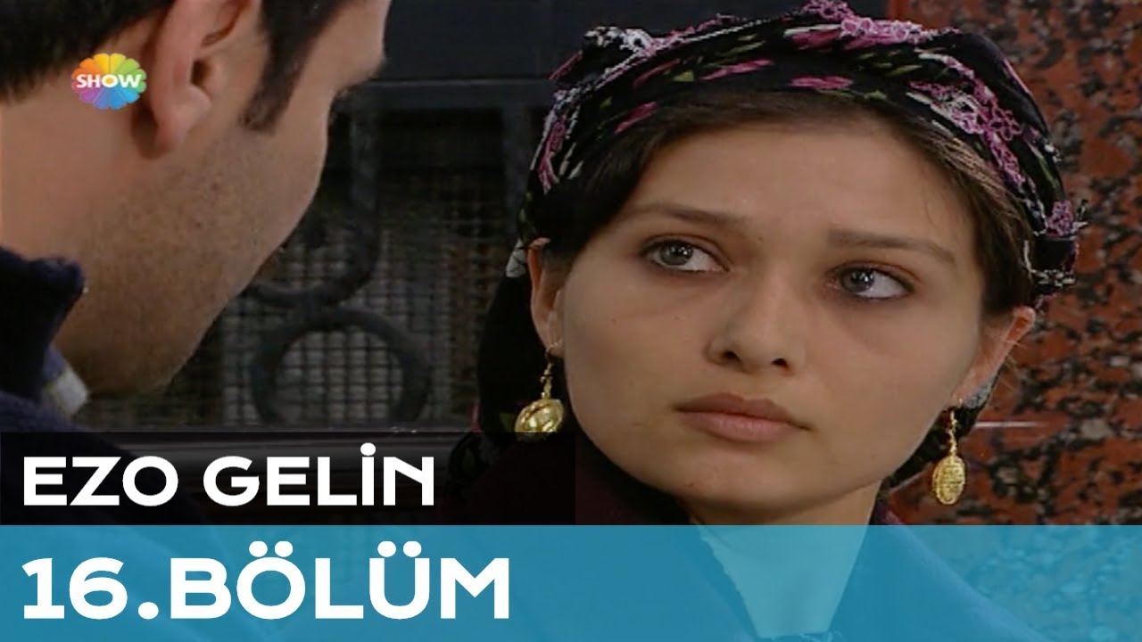 Ezo Gelin 16. Bölüm
