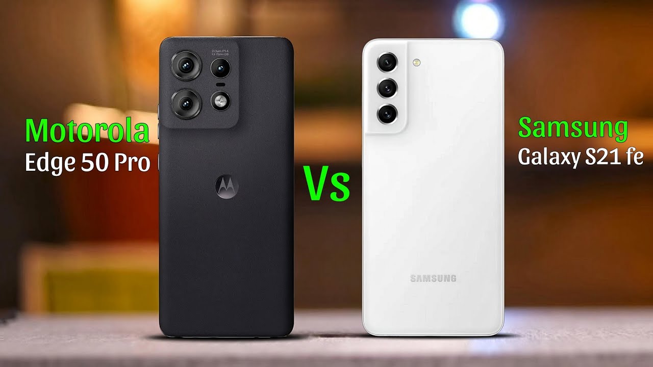 Motorola Edge 50 Pro Vs Samsung Galaxy S21 Fe