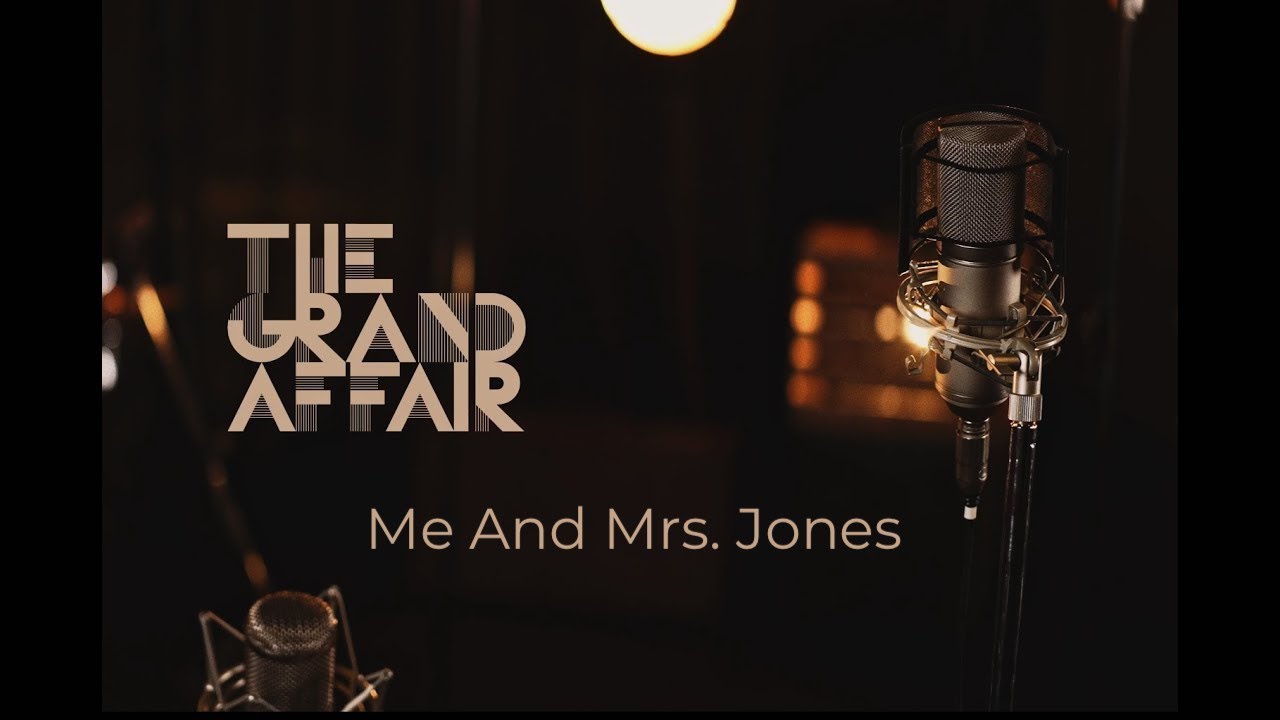 The Grand Affair - Me and Mrs. Jones