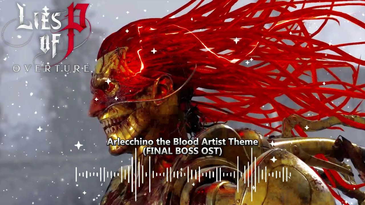 Lies of P Overture - Final Boss OST (Arlecchino the Blood Artist)