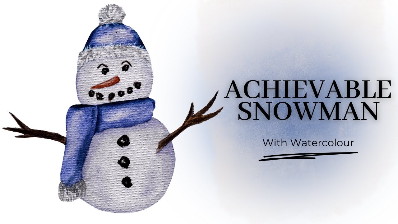 Paint This Achievable Snowman | Perfect Beginner Watercolour Tutorial