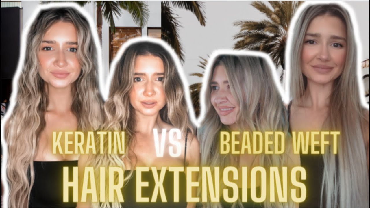 KERATIN VS BEADED WEFT HAIR EXTENSIONS ll AT HOME HAIR EXTENSIONS