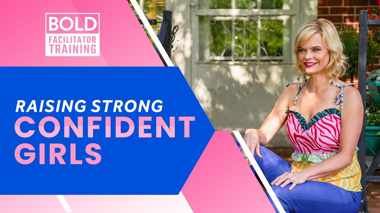 Raising Strong, Confident Girls | BOLD with Susan Hyatt