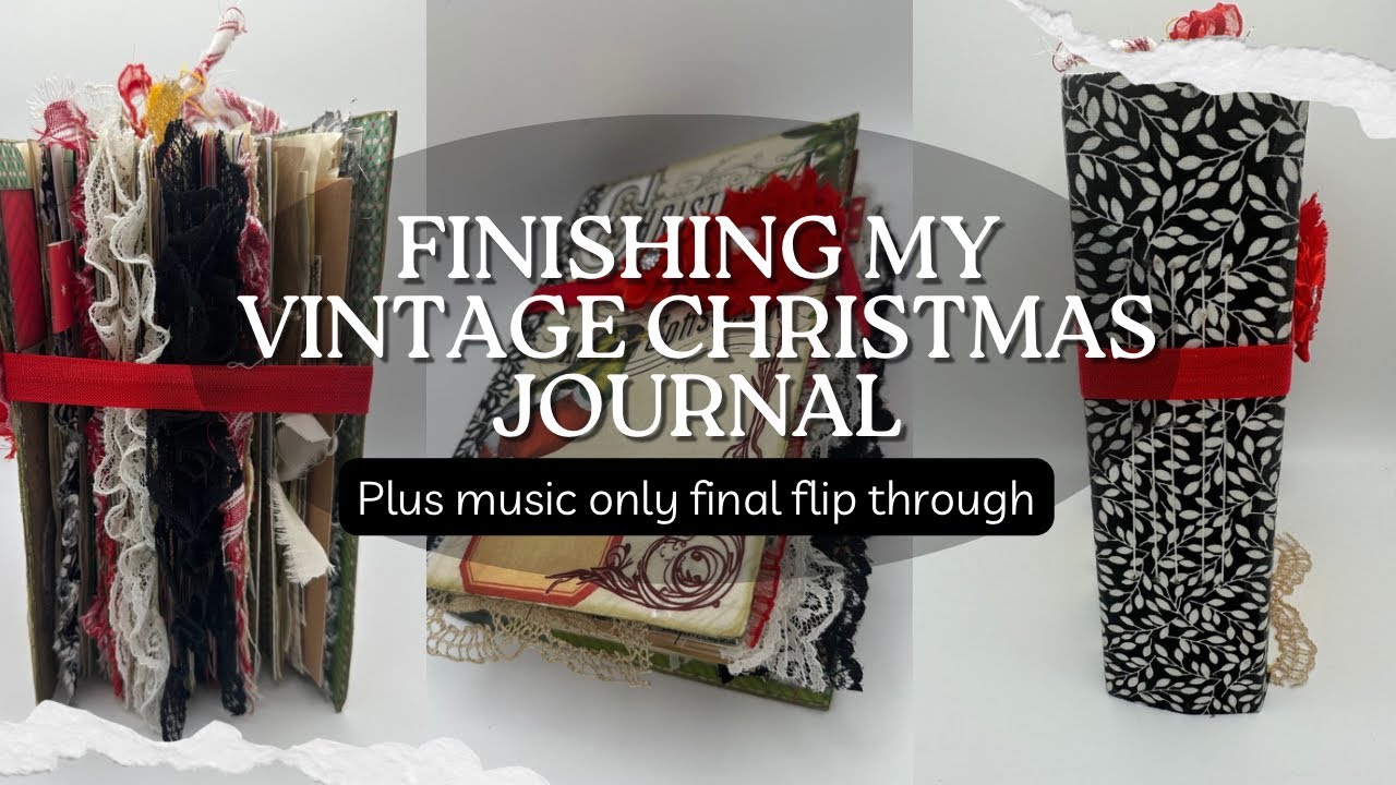 Finishing Our Vintage Christmas Journal ✨ Sew-In Signatures + Final Embellishments