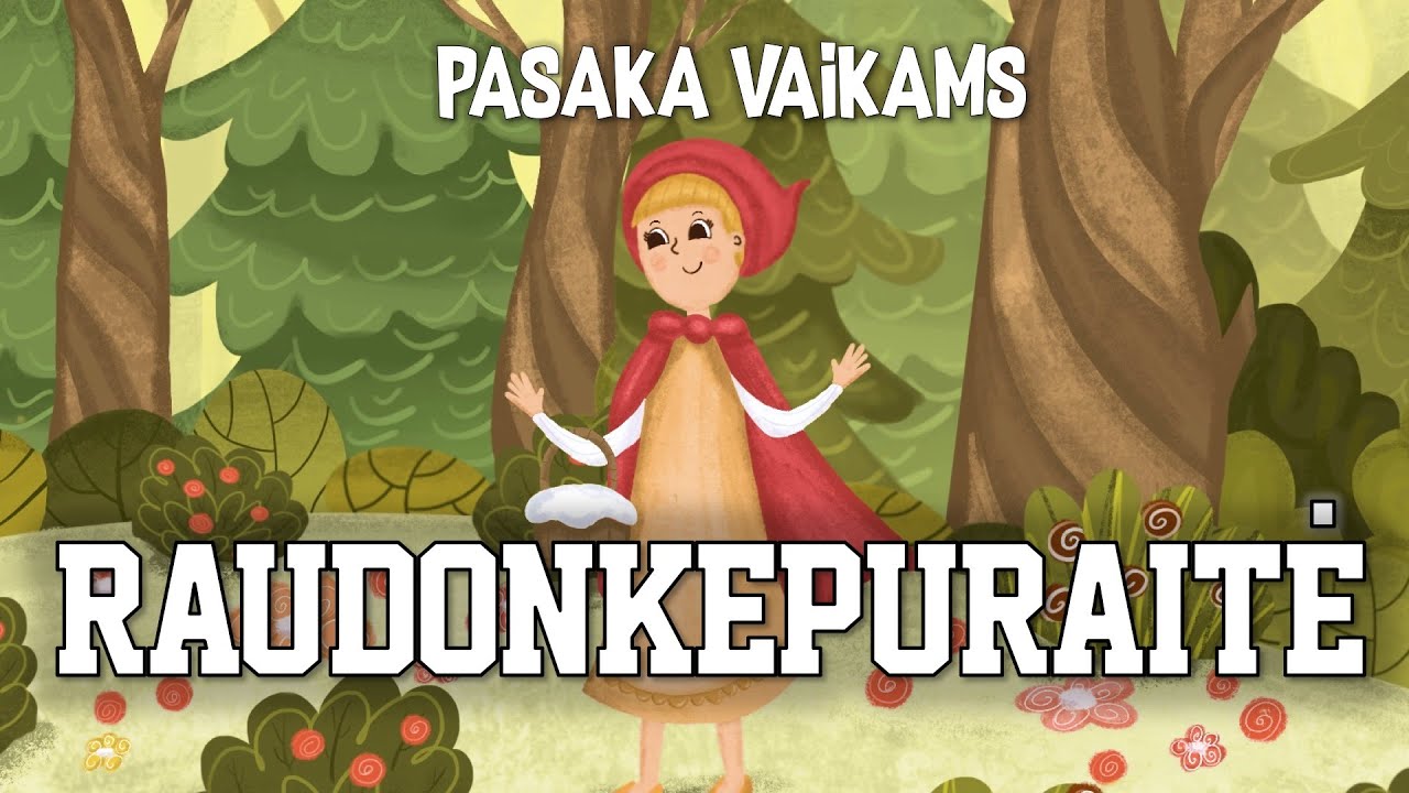 Pasaka - RAUDONKEPURAITĖ. Iliustruotos Audio Pasakos Lietuvi&scaron;kai.