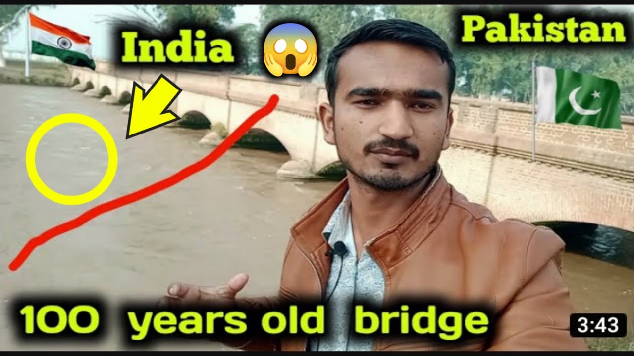 100 years old bridge 😲 || Haif in Pakistan and Haif in India|| Pak India boarder historical