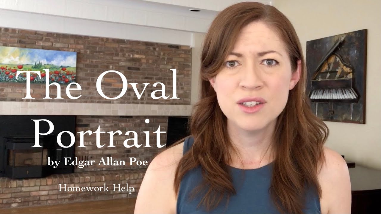 THE OVAL PORTRAIT by Edgar Allan Poe Summary & Analysis