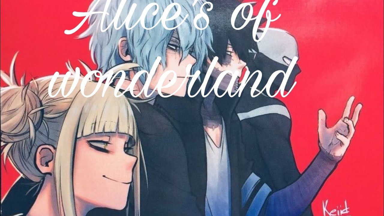Bnha lyric leagues of villains/Alice of human sacrifice/Victims of reincarnation
