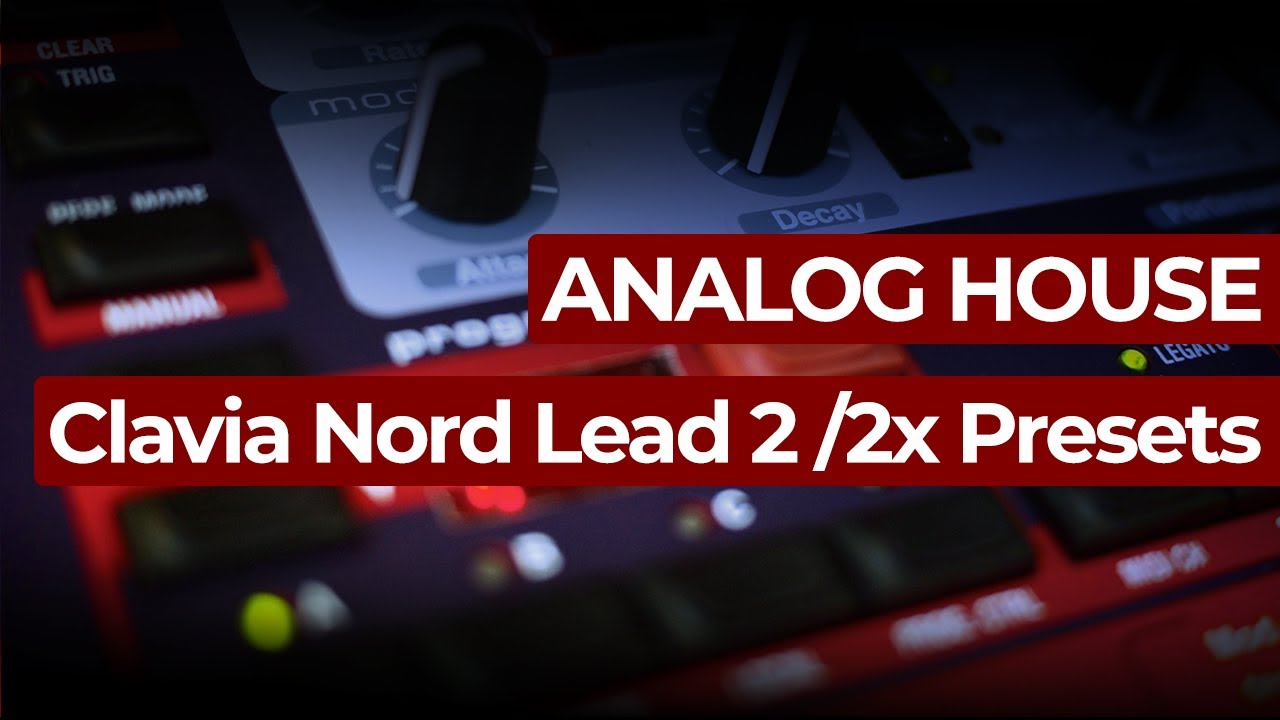 Analog House Clavia Nord Lead 2 / Nord Lead 2x Presets