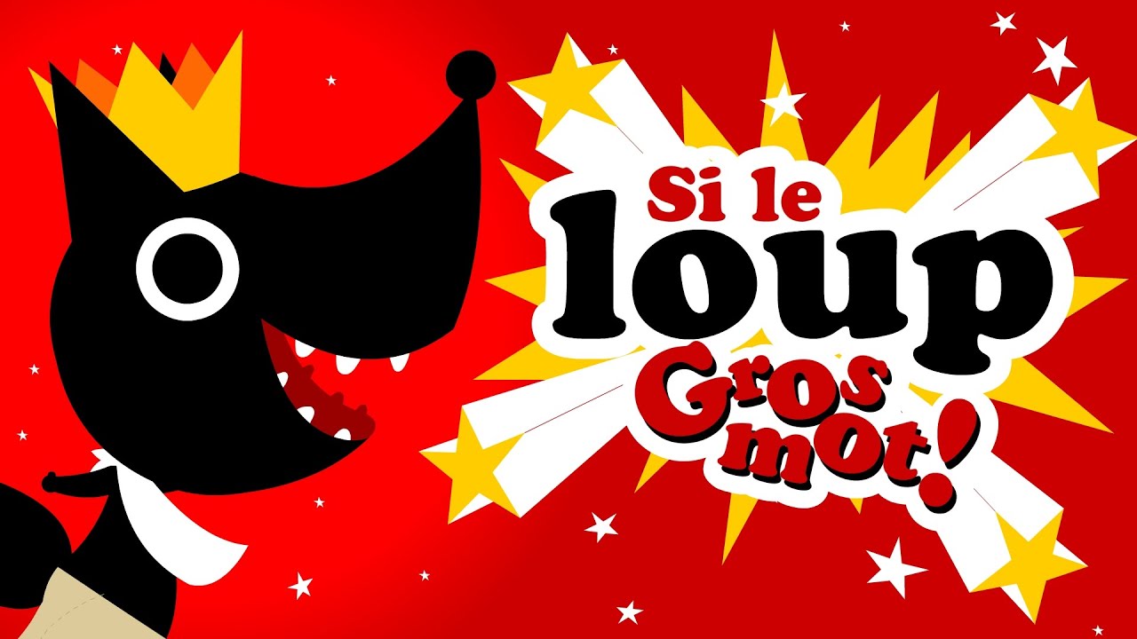SI LE LOUP DISAIT UN GROS MOT 👑 comptines pour bébé