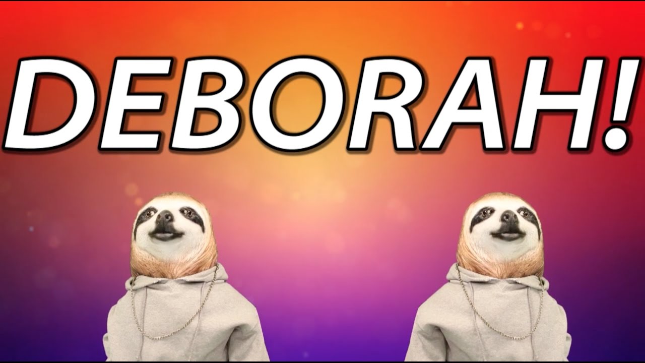 HAPPY BIRTHDAY DEBORAH! - SLOTH HAPPY BIRTHDAY RAP