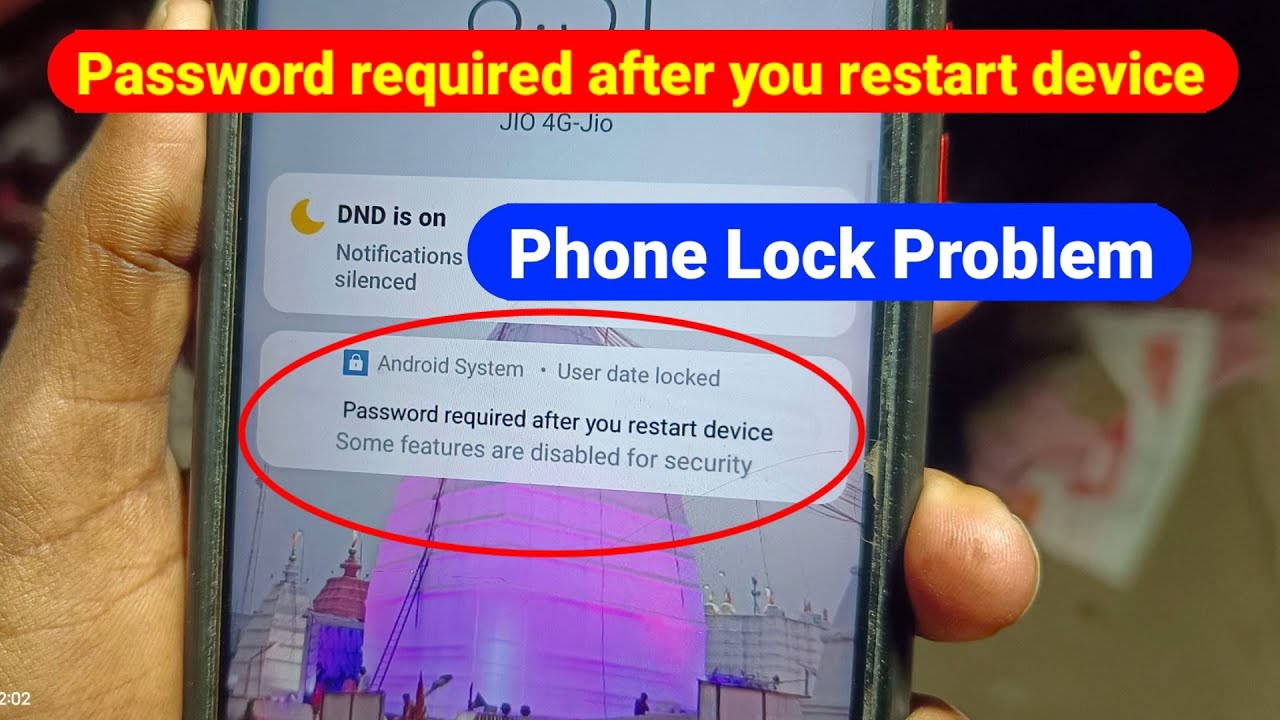 password is required after restarting problem  | password required when phone restart problems