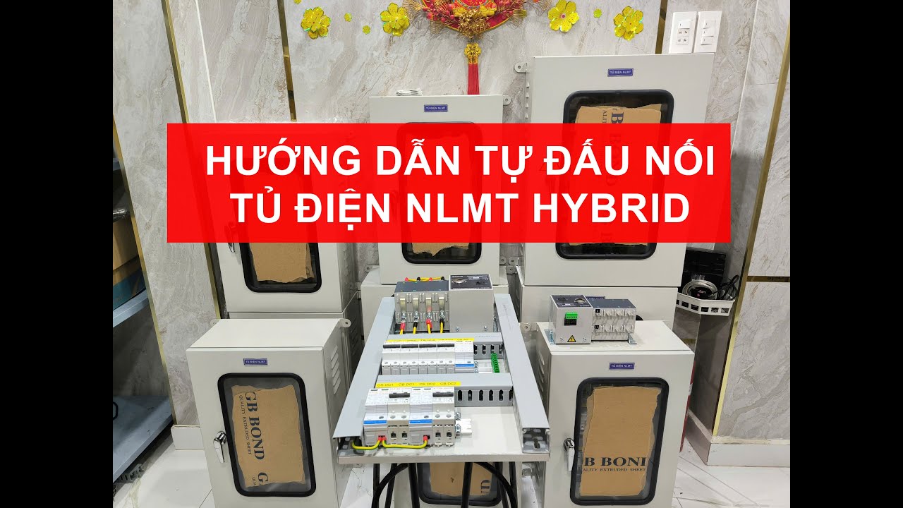 HƯỚNG DẪN TỰ ĐẤU TỦ ĐIỆN NLMT HYBRID TẠI NHÀ