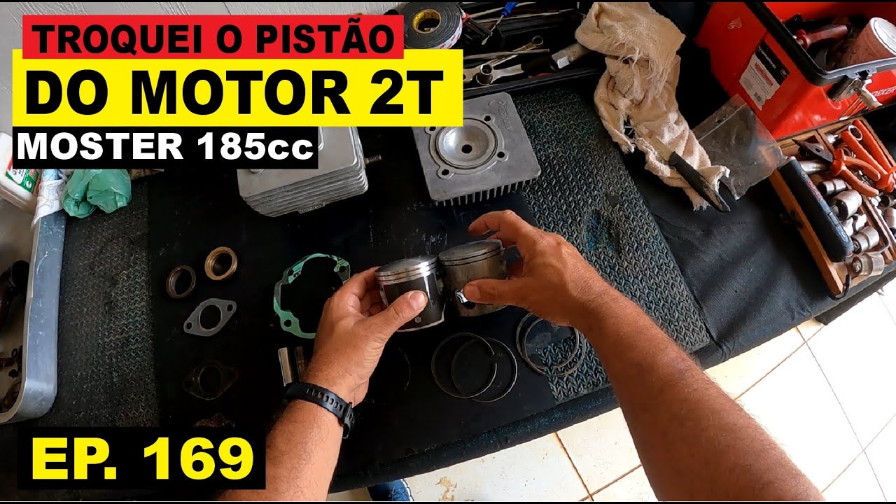TROQUEI O PISTÃO DO MOTOR 2 TEMPOS - MOSTER 185 - EP 169