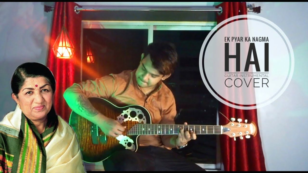 Ek Pyar Ka Nagma Hai - Guitar Instrumental Cover - Sourav Mitra