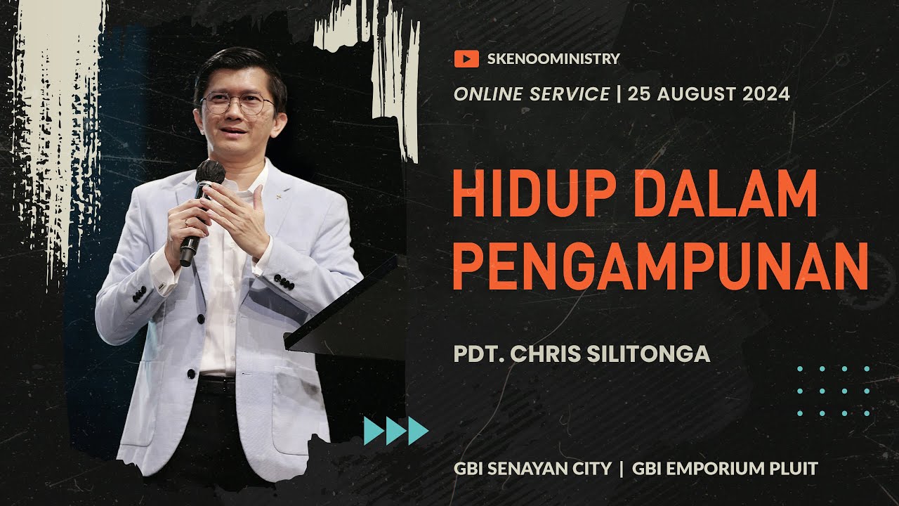 HIDUP DALAM PENGAMPUNAN | Pdt. Chris Silitonga (Online Service | 25 AUG 2024)